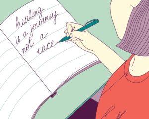Journaling 101: "healing is a journey not a race"